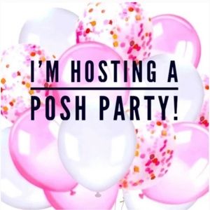 Hosting a Posh Party!!!! 🎉🎉🎉